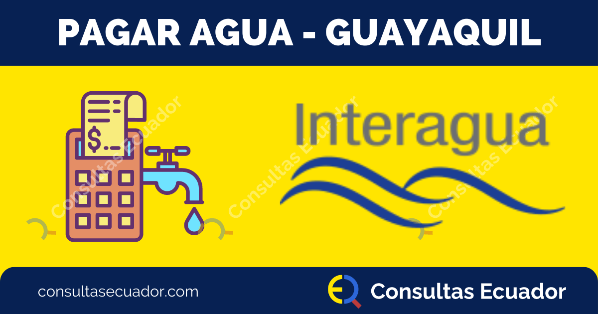 Pagar planilla de Agua Guayaquil - Interagua